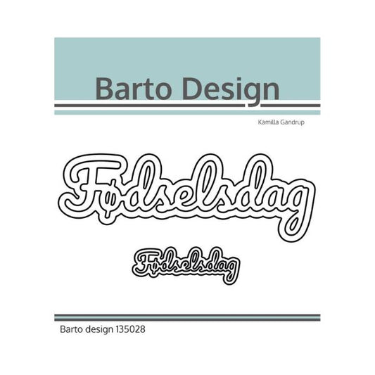 Barto Design Dies "Fødselsdag"