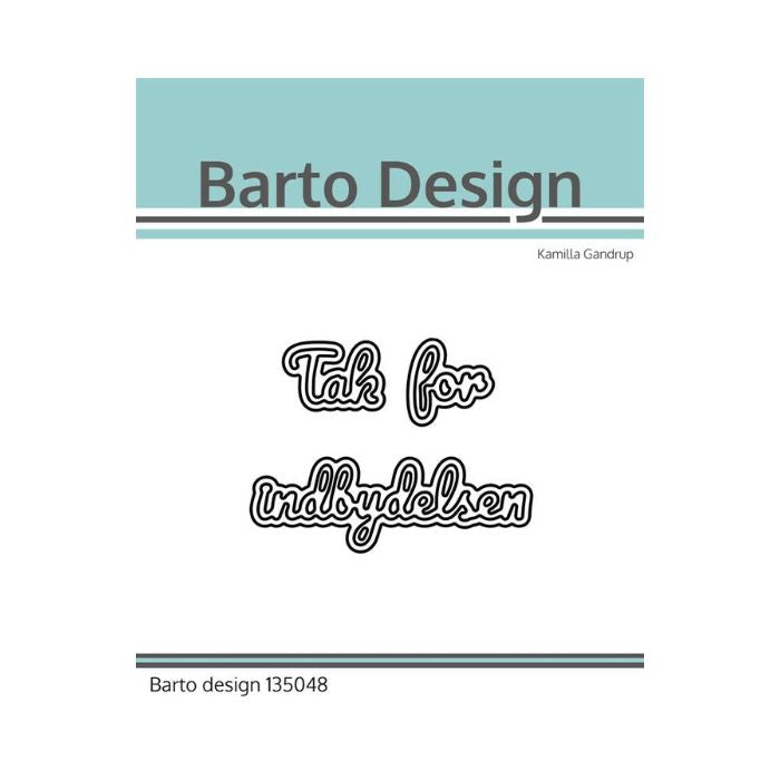 Barto Design Dies "Tak for indbydelsen"