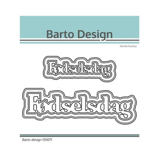 Barto Design Dies "Fødselsdag"